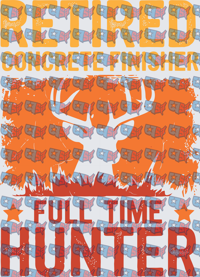 Retired Concrete Finisher Full Time Hunter Buck (DTF)