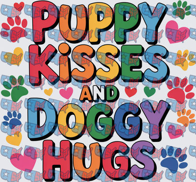 Puppy Kisses And Doggy Hugs Colorful Paw Print (DTF)