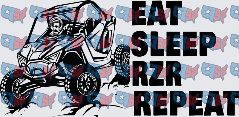 Eat Sleep RZR Repeat UTV Side By Side (DTF)