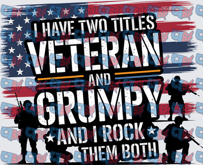 I Have Two Titles Veteran And Grumpy American Flag (DTF)