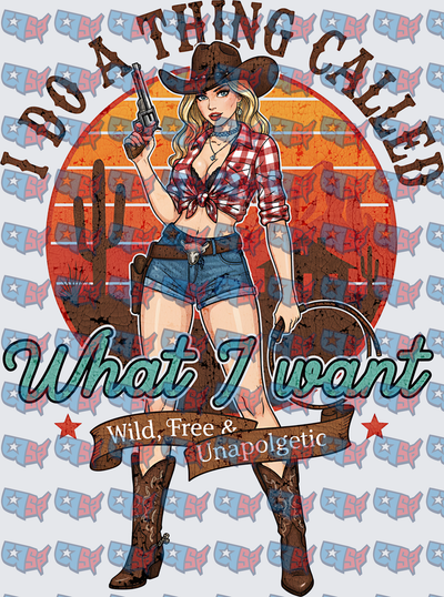 I Do A Thing Called What I Want Cowgirl (DTF)