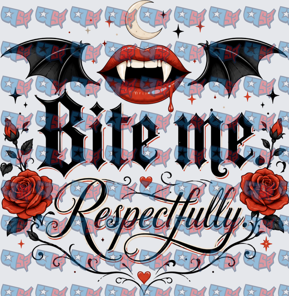Bite Me Respectfully Vampire Lips Bat Wings Roses (DTF)