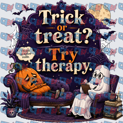 Trick Or Treat Try Therapy Halloween Pumpkin Ghost (DTF)
