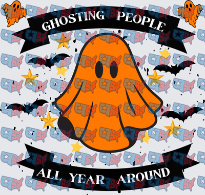 Ghosting People All Year Around Halloween Ghost (DTF)