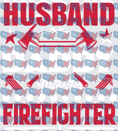 Husband Daddy Protector Firefighter Crossed Axes Design (DTF)