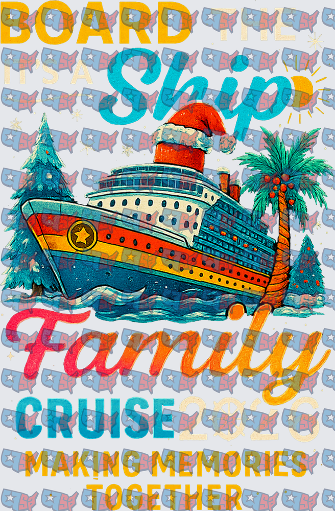 Board The Ship Family Cruise Making Memories Together (DTF)