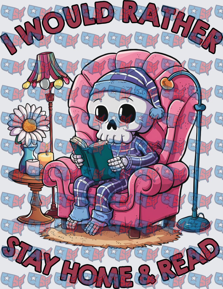 I Would Rather Stay Home & Read Skeleton (DTF)