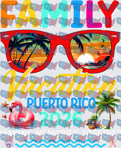 Family Vacation Puerto Rico 2026 Making Memories Together (DTF)