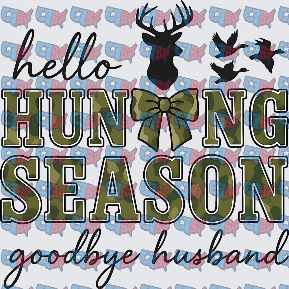 Hello Hunting Season Goodbye Husband Camo Deer Design (DTF)