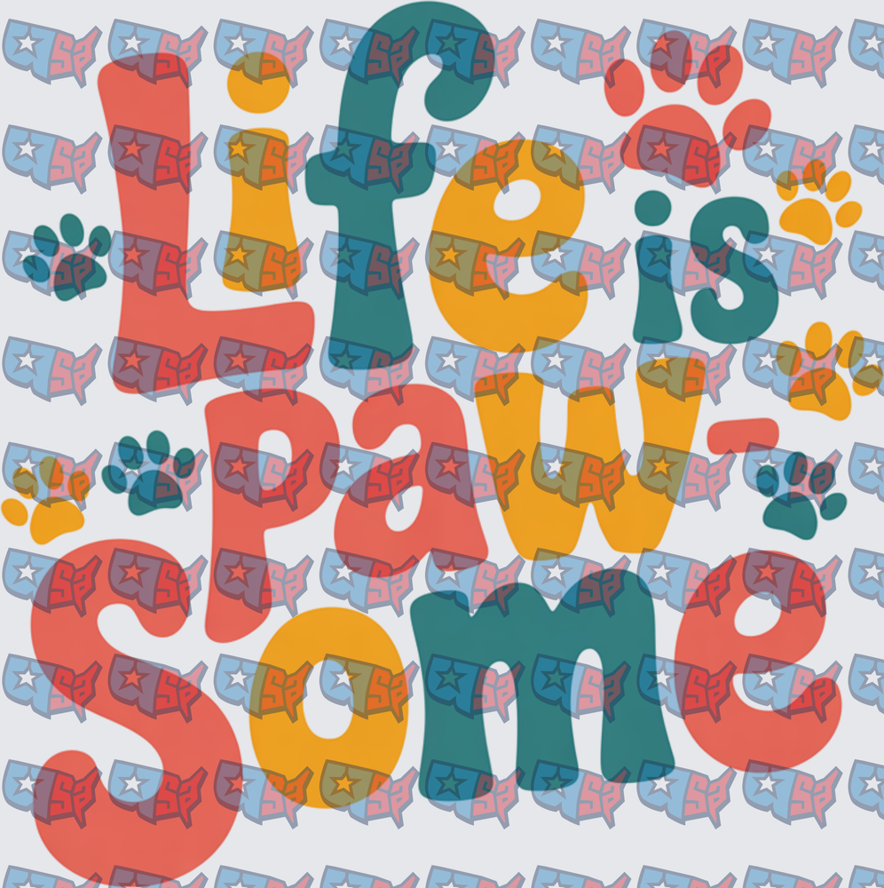 Life Is Paw-Some Retro Pet Paw Print Typography (DTF)