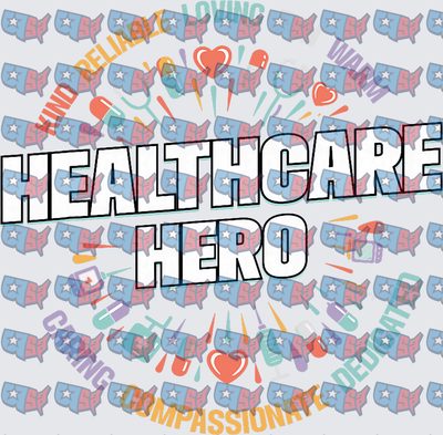 Healthcare Hero Medical Worker Appreciation Design (DTF)